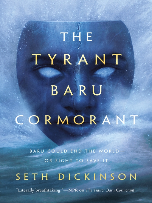 Title details for The Tyrant Baru Cormorant by Seth Dickinson - Available